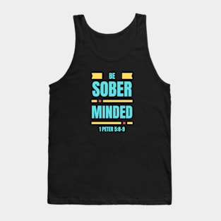 Be Sober Minded | Christian Typography Tank Top